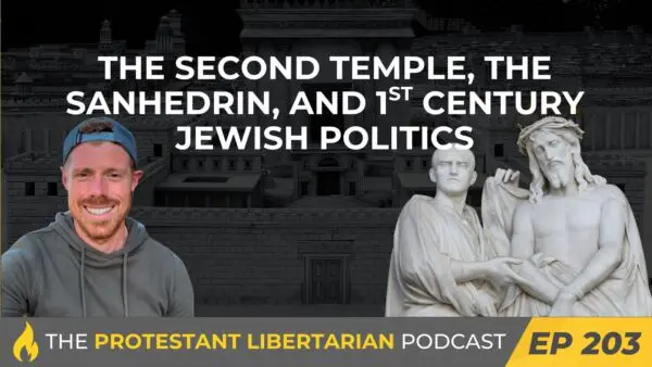 Protestant Libertarian Podcast 25 Protestant Libertarian Podcast 203 Temple