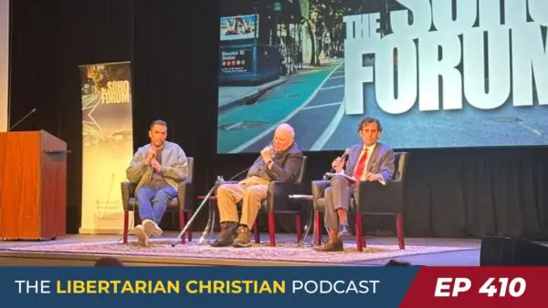 Libertarian Christian Podcast 22 Ep 410 Trespassing or Invited Soho Forum Debate Analysis