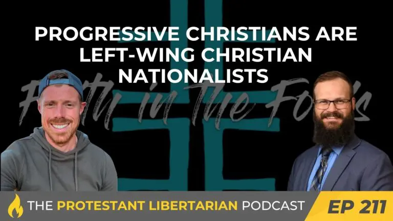 Libertarian Christian Institute 9 Protestant Libertarian Podcast 211 FF CNPN