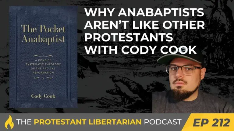 Libertarian Christian Institute 9 Protestant Libertarian Podcast 212 CC Anabaptist 2