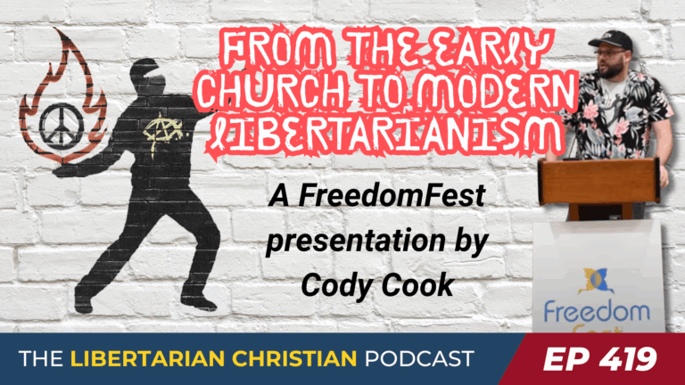Libertarian Christian Institute 9 Ep 419 Christian Anarchism w Cody Cook