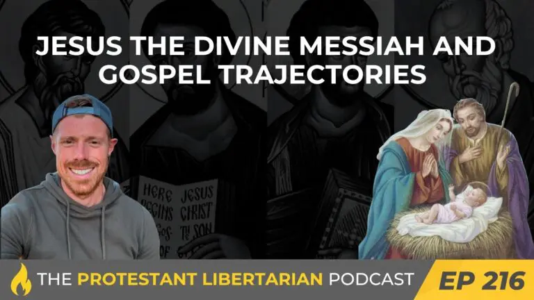 Libertarian Christian Institute 9 Protestant Libertarian Podcast 216 Divine Messiah