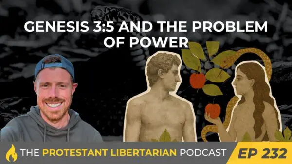 Protestant Libertarian Podcast 232 Genesis