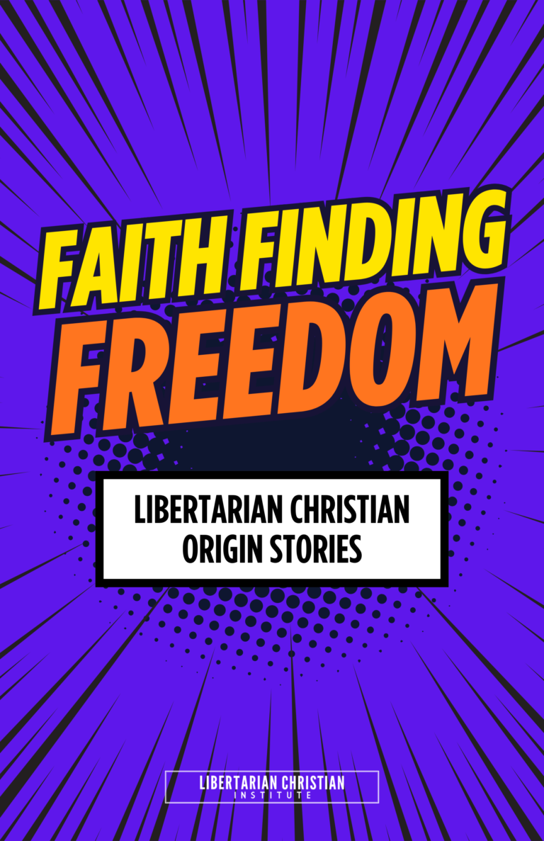 Faith Finding Freedom: Libertarian Christian Origin Stories
