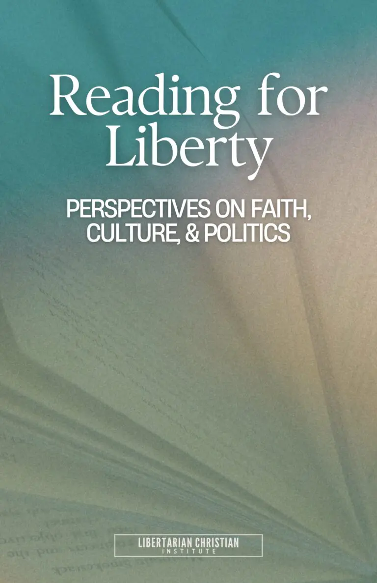 Reading for Liberty: Perspectives on Faith, Culture, & Politics