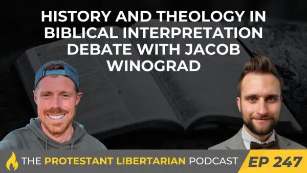 Protestant Libertarian Podcast 247 Jacob Bible
