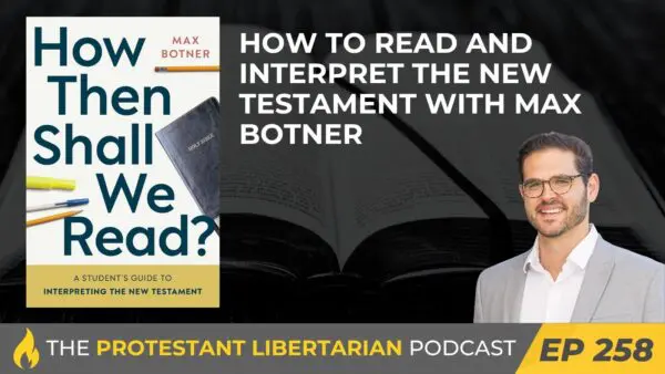 Podcast Protestante Libertario 258 Biblia Botner