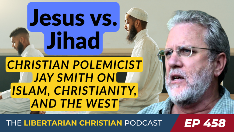 Ep. 458 Should Christians Fear Islam A Christian Polemical Approach w Jay Smith