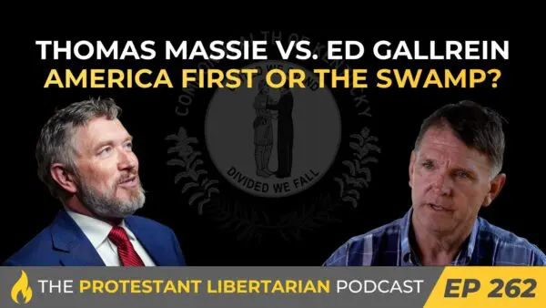 Podcast protestante libertario 262 Massie