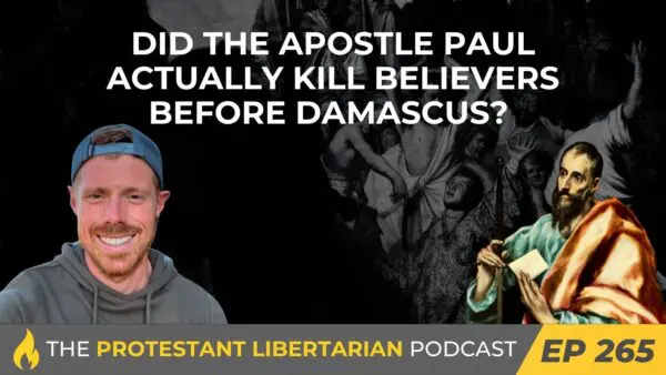 Podcast libertarien protestant 265 Paul Kill
