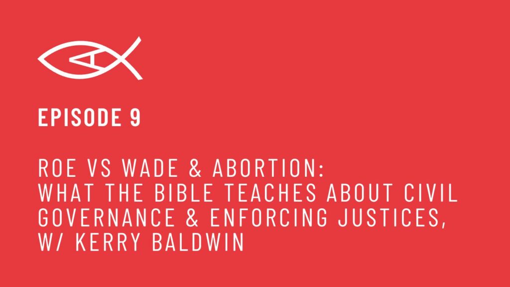 What the Bible teaches about Civil Governance & Enforcing Justices