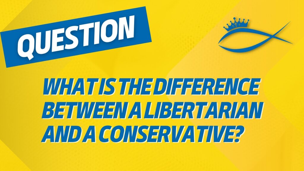 What is the Difference Between a Libertarian and a Conservative