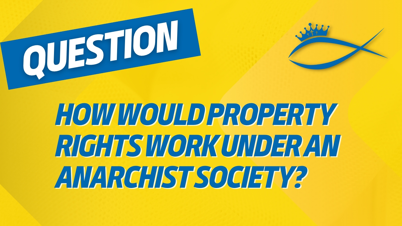 "How would property rights work under an anarchist society?"