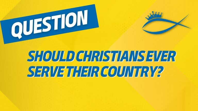 Should Christians Ever Serve their Country