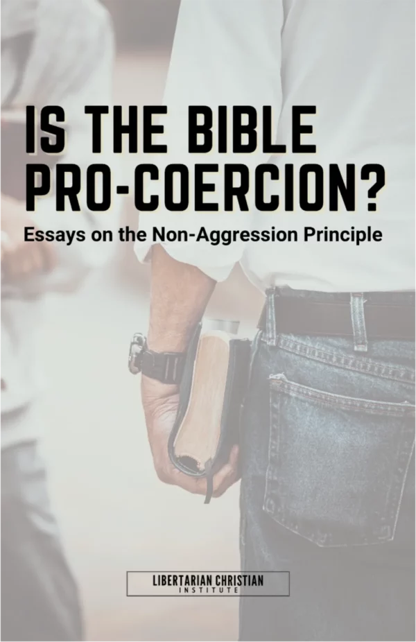 Is the Bible Pro-Coercion?