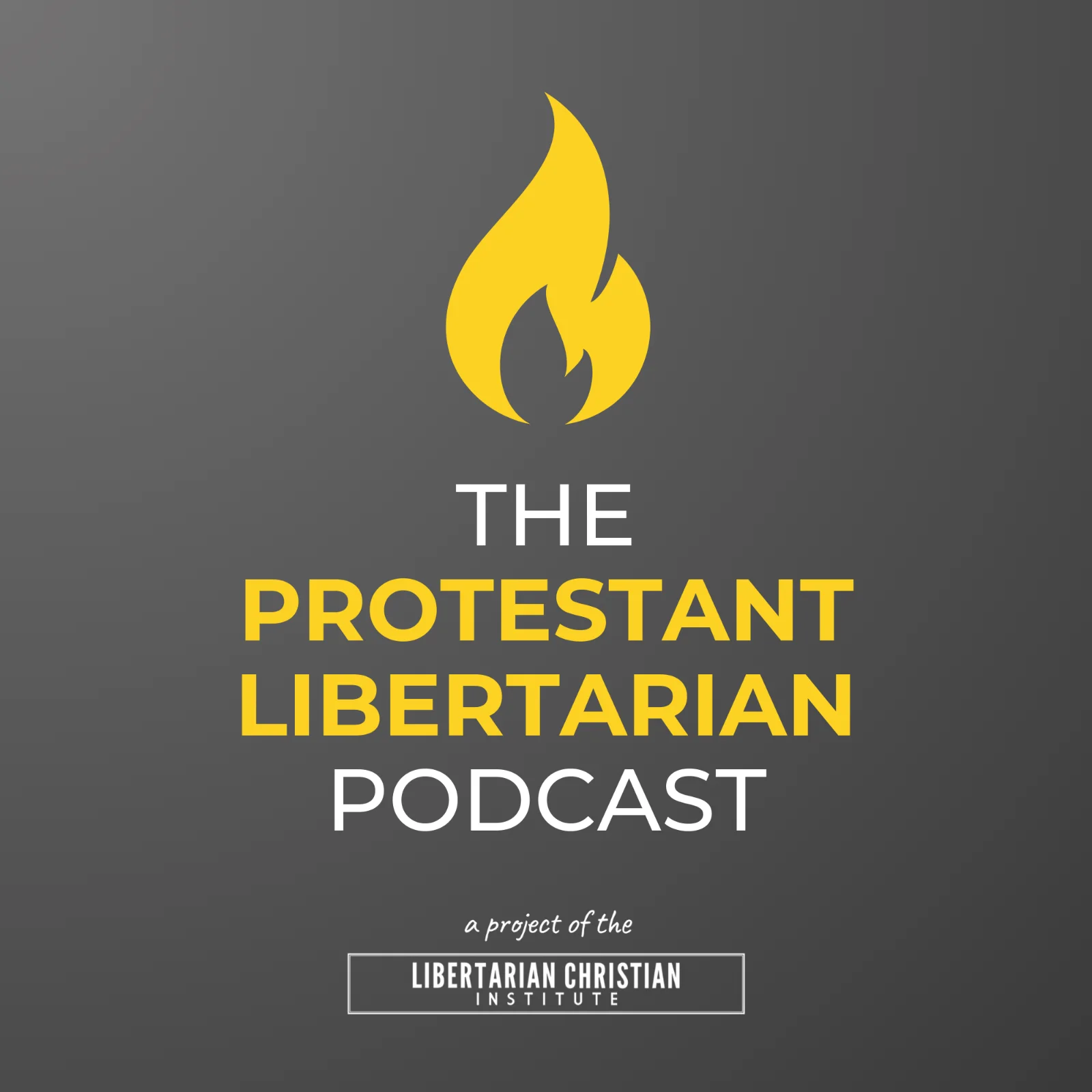 The Protestant Libertarian Podcast