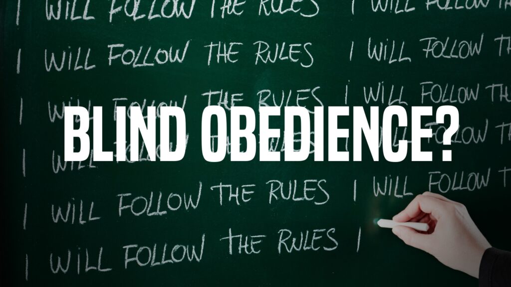 blind obedience